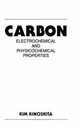 9780471848028-0471848026-Carbon: Electrochemical and Physicochemical Properties