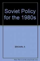 9780253354129-0253354129-Soviet Policy for the 1980s