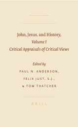 9789004157439-9004157433-John, Jesus, and History, Volume I: Critical Appraisals of Critical Views (Sbl - Symposium)