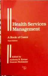 9780910701419-0910701415-Health Services Management: A Book of Cases
