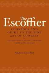 9780517506622-0517506629-The Escoffier Cookbook and Guide to the Fine Art of Cookery: For Connoisseurs, Chefs, Epicures Complete With 2973 Recipes