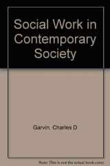 9780138162245-0138162247-Social Work in Contemporary Society