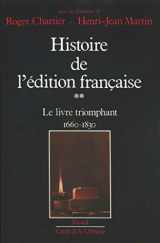 9782213024004-2213024006-Histoire de l'édition française: Le livre triomphant (1660-1830)