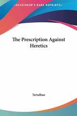 9781161474176-116147417X-The Prescription Against Heretics