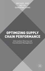 9781137501134-1137501138-Optimizing Supply Chain Performance: Information Sharing and Coordinated Management
