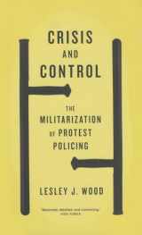 9780745333892-0745333893-Crisis and Control: The Militarization of Protest Policing