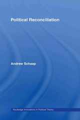 9780415356800-0415356806-Political Reconciliation (Routledge Innovations in Political Theory)