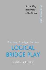 9780297860921-0297860925-Logical Bridge Play (Master Bridge Series)