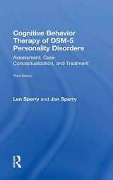 9780415841887-0415841887-Cognitive Behavior Therapy of DSM-5 Personality Disorders: Assessment, Case Conceptualization, and Treatment