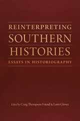 9780807173466-0807173460-Reinterpreting Southern Histories: Essays in Historiography (Jules and Frances Landry Award)