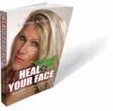 9780615457802-0615457800-Heal Your Face
