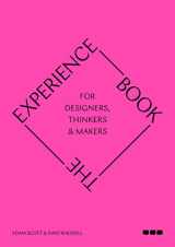 9781912165384-1912165384-The Experience Book: For Designers, Thinkers & Makers