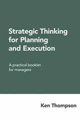 9781727840933-1727840933-Strategic Thinking for Planning and Execution: A practical booklet for managers