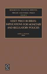 9780762308453-0762308451-Asset Price Bubbles: Implications for Monetary and Regulatory Policies (Research in Financial Services: Private and Public Policy, 13)
