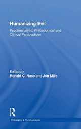 9781138828537-113882853X-Humanizing Evil: Psychoanalytic, Philosophical and Clinical Perspectives (Philosophy and Psychoanalysis)