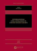 9781454878711-1454878711-International Civil Litigation in United States Courts (Aspen Casebook)