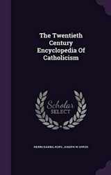 9781340917999-1340917998-The Twentieth Century Encyclopedia Of Catholicism