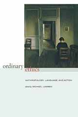 9780823233175-0823233170-Ordinary Ethics: Anthropology, Language, and Action