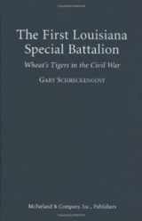 9780786432028-0786432020-The First Louisiana Special Battalion: Wheat's Tigers in the Civil War