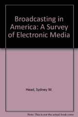 9780395544457-0395544459-Broadcasting in America: A Survey of Electronic Media