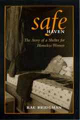 9780802042408-0802042406-Safe Haven: The Story of a Shelter for Homeless Women