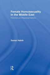 9780415806039-0415806038-Female Homosexuality in the Middle East (Routledge Research in Gender and Society)