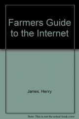 9780964974616-0964974614-Farmers Guide to the Internet