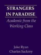 9780896082311-0896082318-Strangers in Paradise: Academics from the Working Class