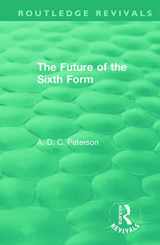 9781138597624-1138597627-The Future of the Sixth Form (Routledge Revivals)