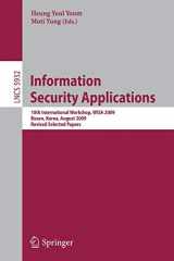 9783642108372-3642108377-Information Security Applications: 10th International Workshop, WISA 2009, Busan, Korea, August 25-27, 2009, Revised Selected Papers (Lecture Notes in Computer Science, 5932)