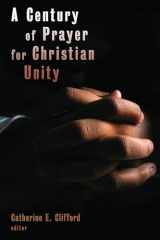 9780802863669-0802863663-A Century of Prayer for Christian Unity