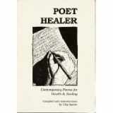 9780975442104-0975442104-Poet Healer: Contemporary Poems for Health and Healing
