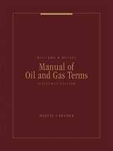 9781632844415-1632844419-Williams & Meyers Manual of Oil and Gas Terms
