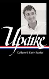 9781598532517-1598532510-John Updike: Collected Early Stories (LOA #242) (Library of America John Updike Edition)