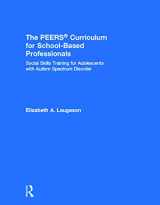 9780415705769-0415705762-The PEERS Curriculum for School-Based Professionals: Social Skills Training for Adolescents with Autism Spectrum Disorder