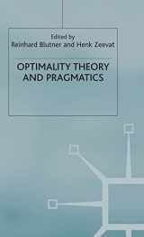 9781403901293-1403901295-Optimality Theory and Pragmatics (Palgrave Studies in Pragmatics, Language and Cognition)