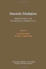 9780124912809-012491280X-Semiotic Mediation: Sociocultural and Psychological Perspectives (Language, Thought, and Culture : Advances in the Study of Cognition)