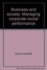 9780316130103-0316130109-Business and society: Managing corporate social performance