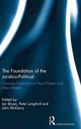 9780415524810-0415524814-The Foundation of the Juridico-Political: Concept Formation in Hans Kelsen and Max Weber