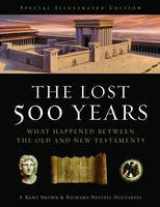 9781590385845-1590385845-The Lost 500 Years: What Happened Between the Old And New Testaments