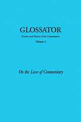 9781466430952-1466430958-Glossator: Practice and Theory of the Commentary: On the Love of Commentary