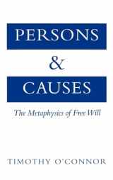 9780195133080-0195133080-Persons and Causes: The Metaphysics of Free Will