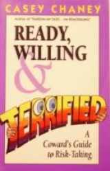 9780962640315-096264031X-Ready, Willing and Terrified: A Coward's Guide to Risk-Taking
