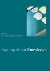 9780415448390-0415448395-Arguing About Knowledge (Arguing About Philosophy)