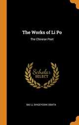 9780342417476-0342417479-The Works of Li Po: The Chinese Poet