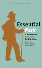 9781597140270-1597140279-Essential Muir: A Selection of John Muir’s Best Writings