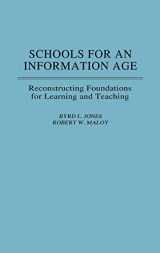 9780275953959-0275953955-Schools for an Information Age: Reconstructing Foundations for Learning and Teaching