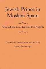 9780817352806-0817352805-Jewish Prince in Moslem Spain: Selected Poems of Samuel Ibn Nagrela (Judaic Studies Series)