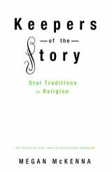 9781596270060-1596270063-Keepers of the Story: Oral Traditions in Religion