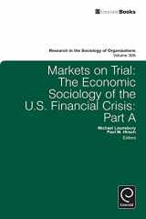 9780857242051-0857242059-Markets On Trial: The Economic Sociology of the U.S. Financial Crisis (Research in the Sociology of Organizations, 30, Part A)